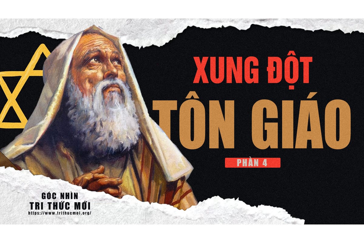 Giải mã toàn diện về xung đột Hồi Giáo với Cơ Đốc, Do Thái giáo ngắn gọn nhất