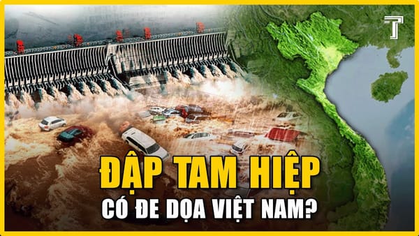 Đập Tam Hiệp Vỡ, Việt Nam Có Chịu Ảnh Hưởng Gì Không?